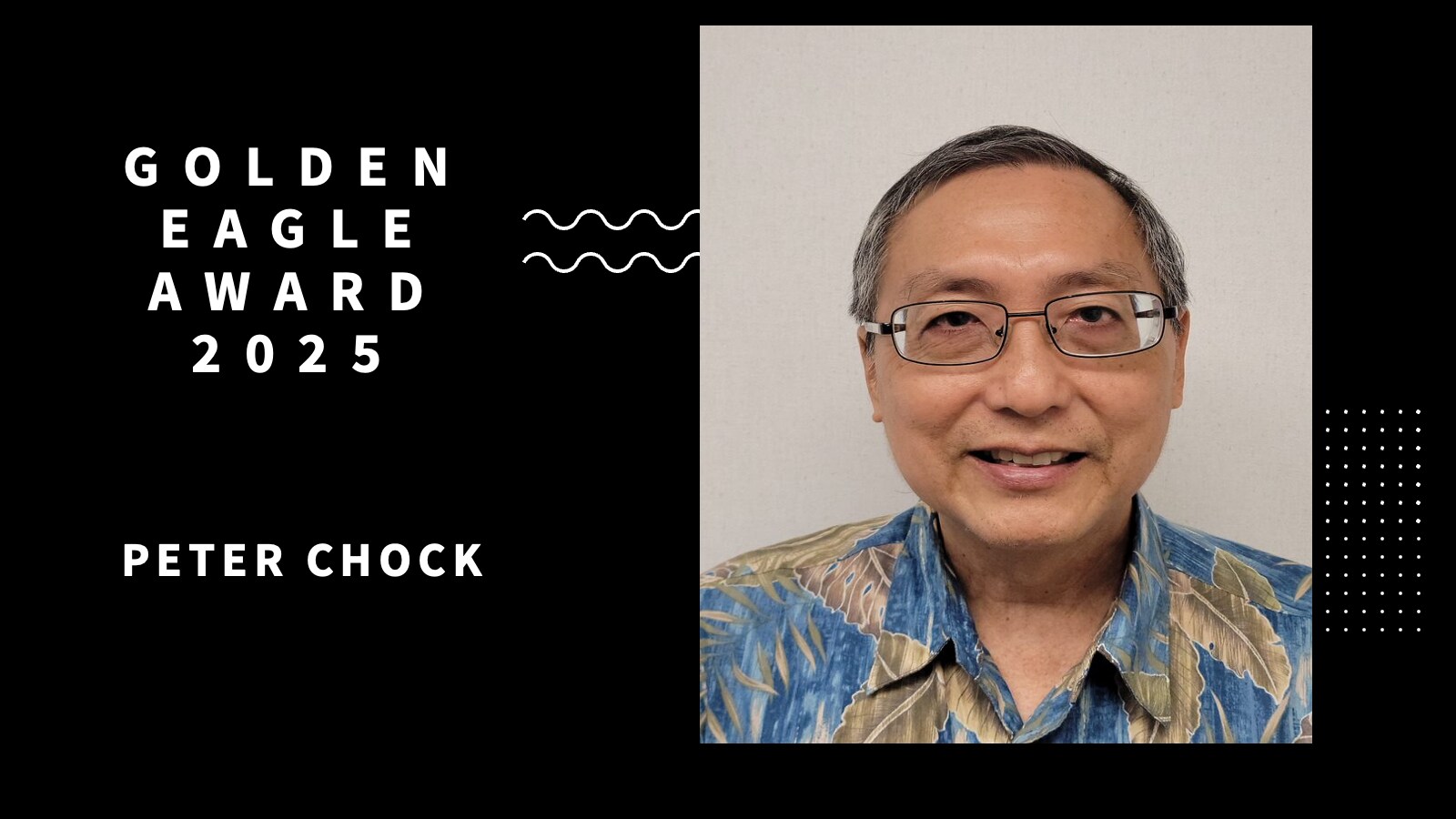 Golden Eagle Award 2025 — Peter Chock