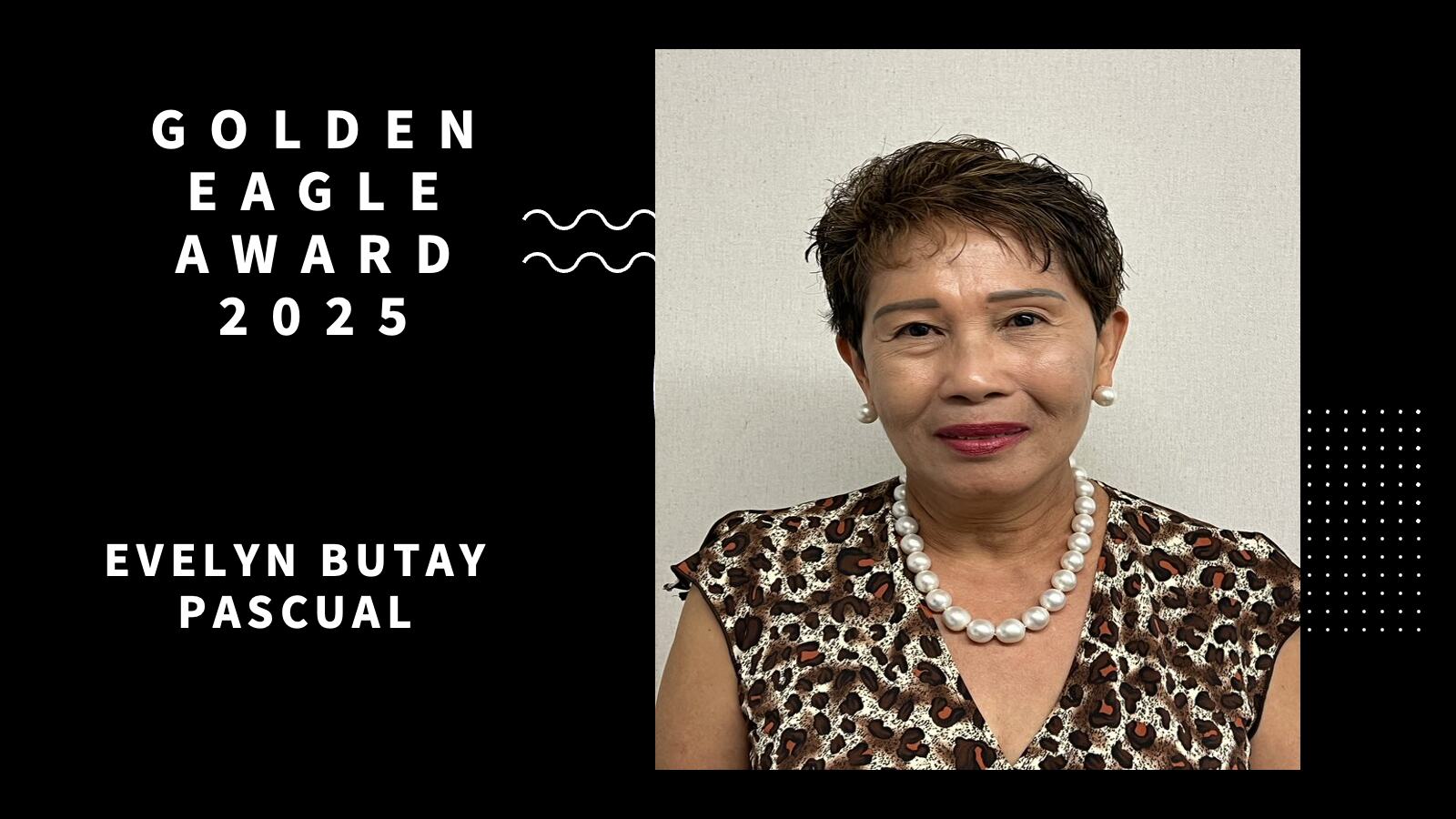 Golden Eagle Award 2025 — Evelyn Butay Pascual