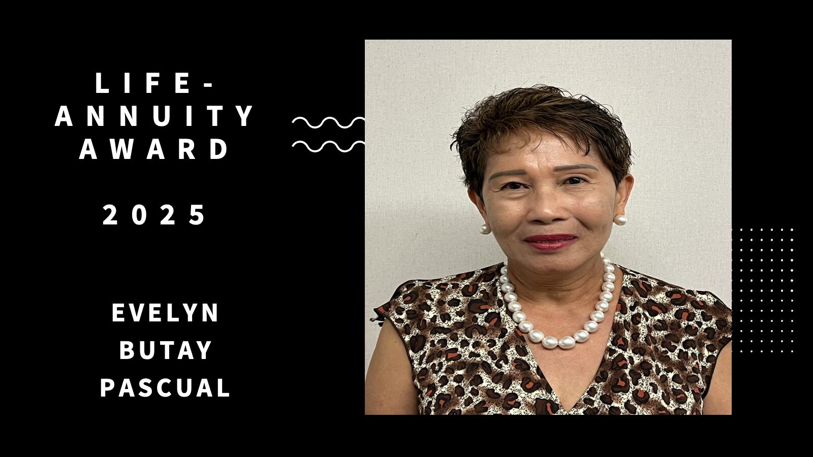Life/Annuity Award 2025 — Evelyn Butay Pascual